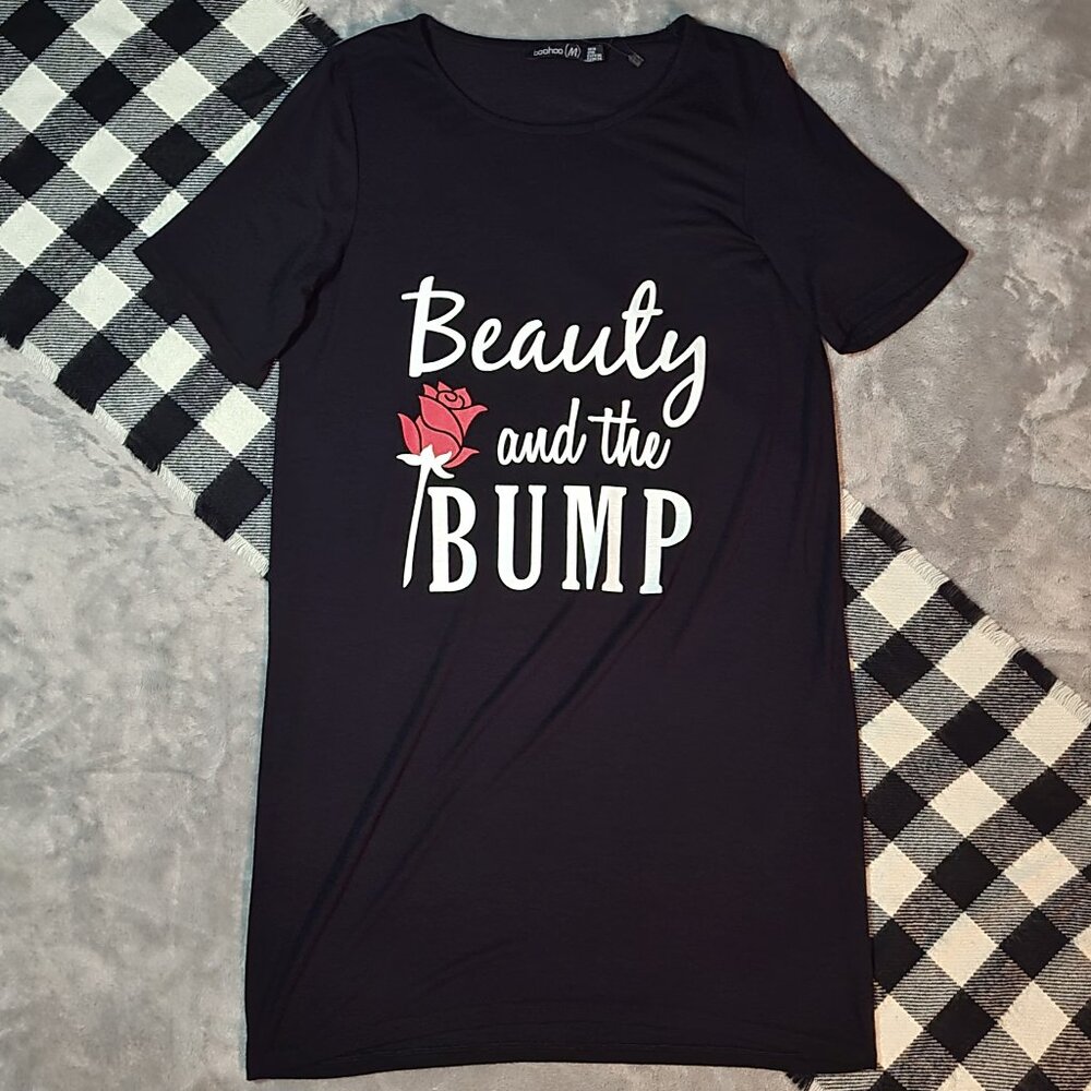 $1 | 6 | Boohoo | "Beauty And The Bump" Maternity T-Shirt